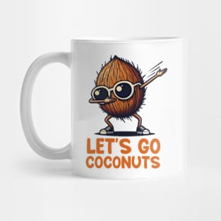 Funny Coconut Fruit Summer Let's Go Coconuts Mug